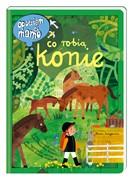 Opowiem ci, mamo, co robią konie 9788310137715 hobby art