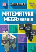 Minecraft. Matematyka. Megazadania. 10+ 9788327671523