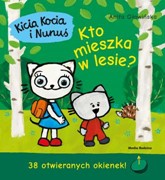 Kicia Kocia i Nunuś. Kto mieszka w lesie? 9788382651584 hobby art