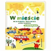 W mieście. Moja pierwsza encyklopedia