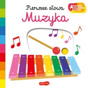 Muzyka. Akademia mądrego dziecka. Pierwsze słowa 9788327662507 hobby art