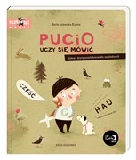 Pucio umie opowiadać w.3 Pucio uczy się mówić. Zabawy dźwiękonaśladowcze 9788310138187